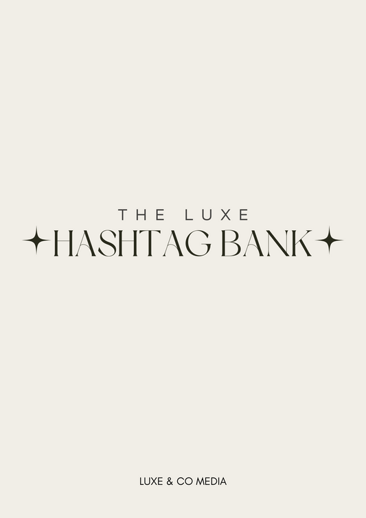 THE LUXE HASHTAG BANK: FASHION AND BEAUTY EDITION
